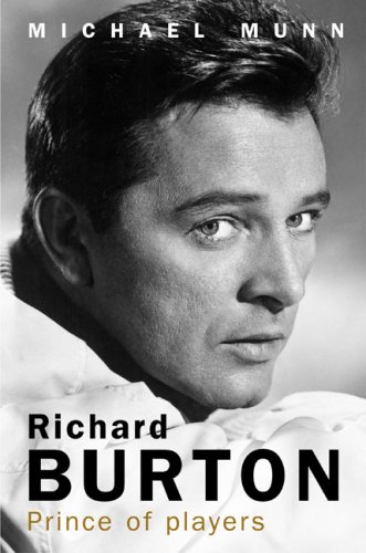 "Richard Burton - Prince of Players" av Michael Munn
