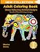 Adult Coloring Book: Stress Relieving Animal Designs | Bundle of Over 60 Unique Image (NEW COLLECTION): adult coloring animals, Get your adult coloring pencils/colored pencils ready