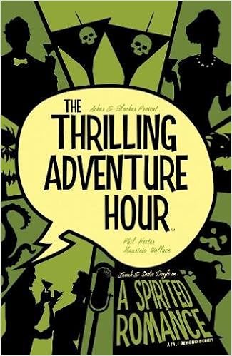 The Thrilling Adventure Hour A Spirited Romance Acker Ben Blacker Ben Rauch John Wallace Mauricio Hester Phil Amazon Com Books