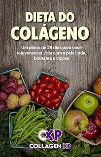 Livro DIETA DO COLÁGENO: Um plano de 28 dias para você rejuvenescer, ficar com a pele linda, brilhante e viçosa.