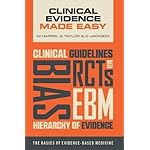Clinical Evidence Made Easy: The basics of evidence-based medicine