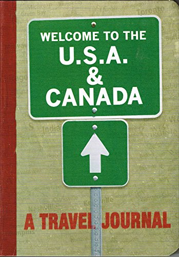Welcome to the USA & Canada: A Travel Journal by (Journal)