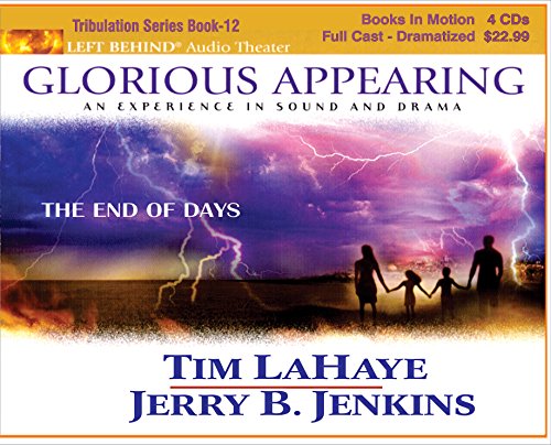 GLORIOUS APPEARING (Left Behind Dramatized series in Full Cast) (Book #12) [CD] by Tim LaHaye & Jerry B. Jenkins