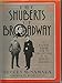 The Shuberts of Broadway: A History Drawn from the Collection of the Shubert Archive by