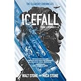 Icefall: a thrilling post-apocalyptic survival adventure (The Clearsky Chronicles Book 1)
