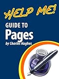 Help Me! Guide to Pages: Step-by-Step User Guide for Apple Pages