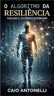 Livro O Algoritmo da Resiliência Vol. II : O Código Quebrado.