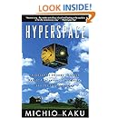 Hyperspace: A Scientific Odyssey Through Parallel Universes, Time Warps, and the 10th Dimension