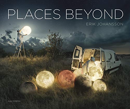 Erik Johansson Places Beyond /anglais