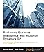 Real-world Business Intelligence with Microsoft Dynamics GP by
