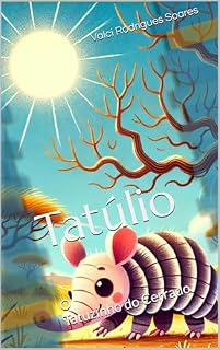 Livro Tatúlio : O Tatuzinho do Cerrado