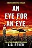 An Eye For An Eye An Action Packed Political Thriller