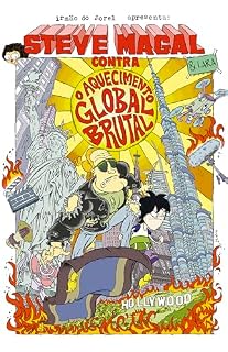 Livro Steve Magal contra o aquecimento global brutal – Lara e Steve Magal, a melhor amiga e o maior ídolo do Irmão do Jorel, em uma aventura inédita
