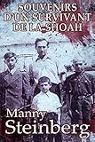 Souvenirs d'Un Survivant de la Shoah (French Edition) by Manny Steinberg
