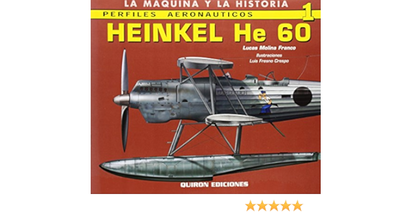 Heinkel He 60 01 Perfiles Aeronauticas Amazon Es Lucas Molina Franco Luis Fresno Crespo Libros En Idiomas Extranjeros