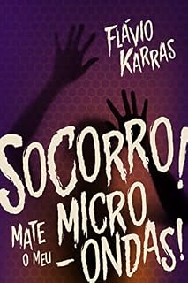 Livro Socorro! Mate o meu micro-ondas!