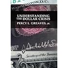 Understanding the Dollar Crisis (LvMI)