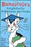 Bunnicula's Frightfully Fabulous Factoids: A Book to Entertain Your Brain!