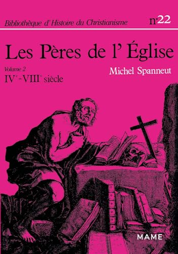 Les Pères de l'Église IVè-VIIIè