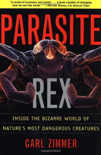 "Parasite Rex - Inside the Bizarre World of Nature's Most Dangerous Creatures" av Carl Zimmer