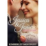 Jessica &amp; James: A Love Story (A Snow Valley Collection)