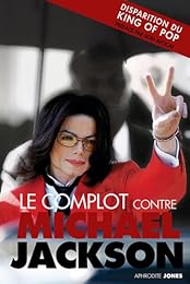 Le  complot contre Michael Jackson