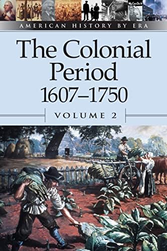 Colonial America to 1763 (Almanacs of American Life): Purvis