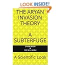 The Aryan Invasion Theory - A Subterfuge: A Scientific Look