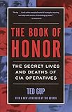 The Book of Honor : The Secret Lives and Deaths of CIA Operatives by Ted Gup