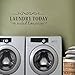 TOARTi Laundry Today or Naked Tomorrow Laundry Room Wall Decal Funny Laundry Sticker Quotes Wall Decorations Black 22.8” X 7.9”