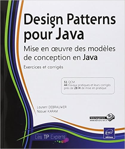 Design Patterns Pour Java Mise En Oeuvre Des Modeles De Conception En Java Exercices Et Corriges French Edition Debrauwer Karam 9782746058828 Amazon Com Books