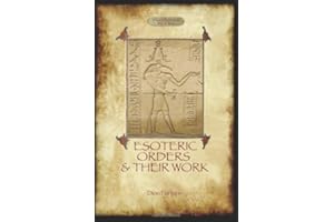Esoteric Orders and Their Work