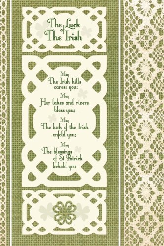 Luck of the Irish: Journal / Gifts for St Patrick's Day ( Large Celtic Ruled Notebook ) (Travel & World Cultures) by smART bookx