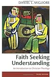 Faith Seeking Understanding: An Introduction to Christian Theology, third ed.
