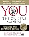 YOU: The Owner's Manual, Updated and Expanded Edition: An Insider's Guide to the Body that Will Make You Healthier and Younger - Book by Steve Nicander