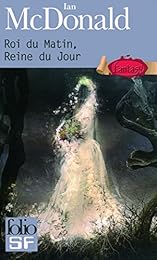 Roi du matin, reine du jour