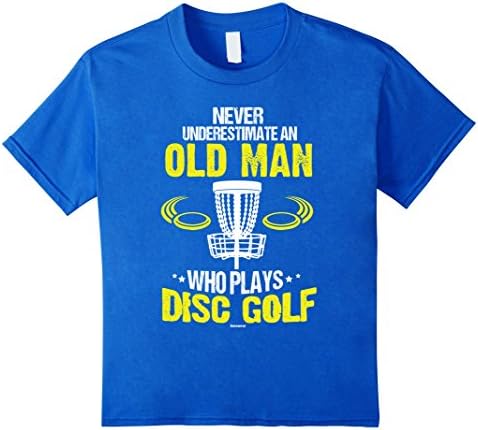 Kids Never Underestimate an Old Man Who Plays Disc Golf T-Shrit 8 Royal Blue
