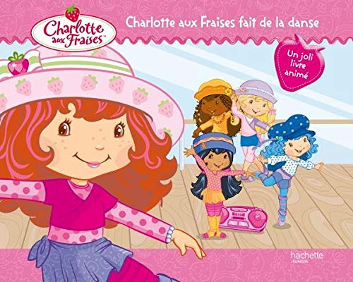 Charlotte Aux Fraises Fait De La Danse English And French Edition Collective 9782012265929 Amazon Com Books