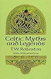 Celtic Myths and Legends (Celtic, Irish) by T. W. Rolleston