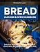 Bread Machine & Oven Cookbook: Delicious Recipes for Homemade Breads, Cakes, Buns, Bagels, Donuts, Cookies, Pies