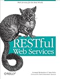 RESTful Web Services by Leonard Richardson and Sam Ruby