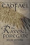 The Raven in the Foregate (The Chronicles of Brother Cadfael Book 12) by Ellis Peters