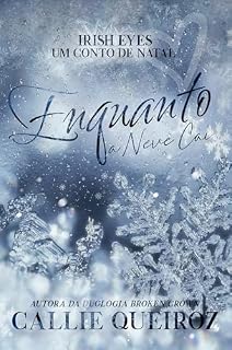 Livro Enquanto a Neve Cai: Irish Eyes, Um Conto de Natal