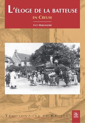 L' éloge de la batteuse en Creuse