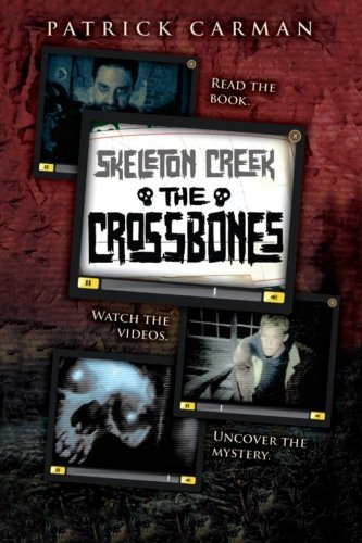 The Skeleton Creek #3: Crossbones