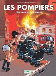Les Pompiers, Tome 5 : Hommes des casernes