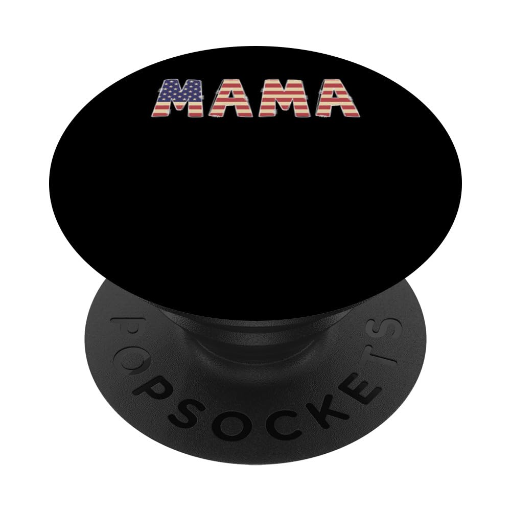 Mama American Flag Mother's Day Patriotic Mom US Mother PopSockets Swappable PopGrip