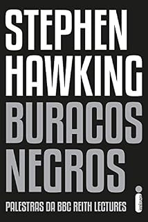 Livro Buracos Negros: Palestras da BBC Reith Lectures