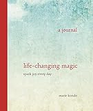 Life-Changing Magic: A Journal - Spark Joy Every Day
