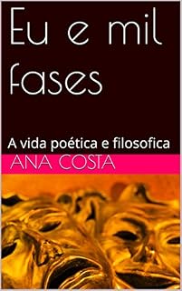 Livro Eu e mil fases: A vida poética e filosofica